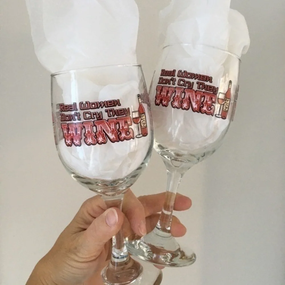 NWOT Real Women Don’t Cry They Wine Glasses